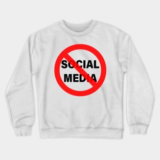 No Social Media Crewneck Sweatshirt